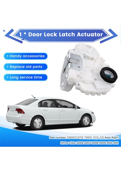 Honda Civic 2006-2011 Araba Merkezi Kontrol Kilidi Için Kapı Kilidi Mandalı Aktüatörü 72610TC0T12 72610-TC0-T12 Arka Sağ (Yurt Dışından) fırsatları