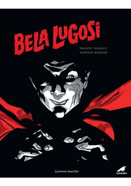 Bela Lugosi - Philippe Thirault - Marion Mousse