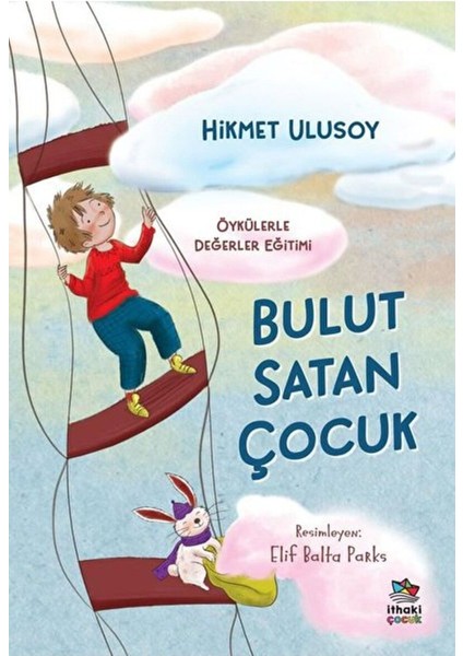 Bulut Satan Çocuk / Hikmet Ulusoy / Ithaki Çocuk Yayınları / 9786050603101