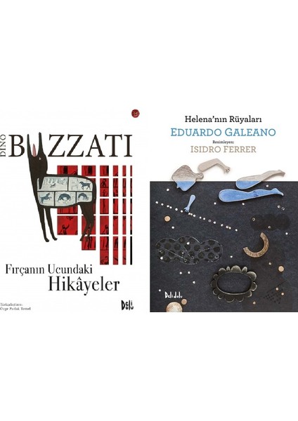 Eduardo Galeano, Helena'nın Rüyaları & Dino Buzzati, Fırçanın Ucundaki Hikâyeler