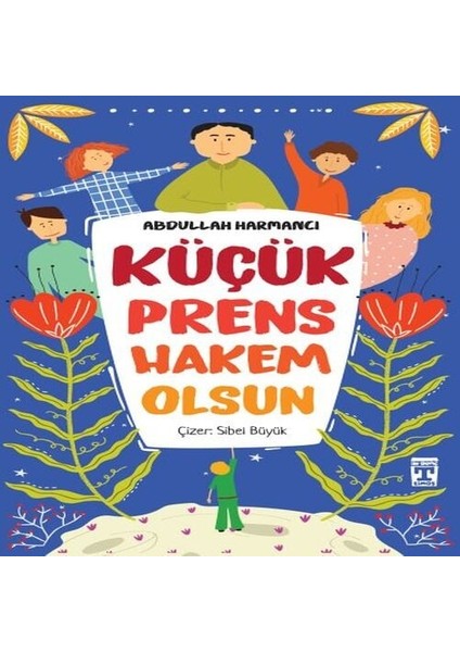 Küçük Prens Hakem Olsun