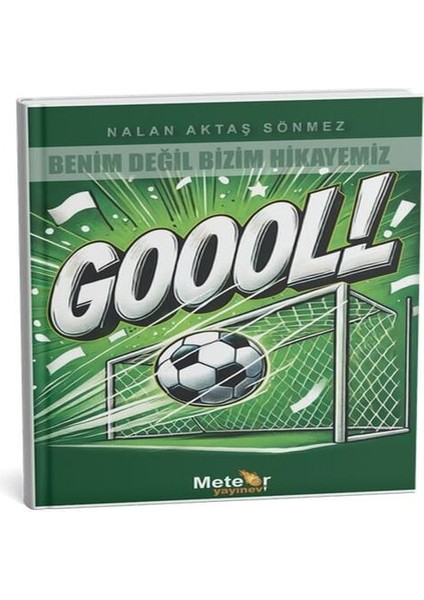 Benim Değil Bizim Hikayemiz - Gol