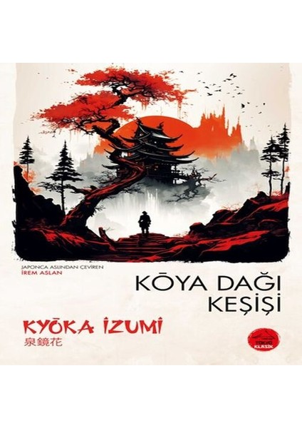 Koya Dağı Keşişi - Japon Klasikleri