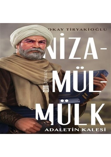 Adaletin Kalesi: Nizamülmülk