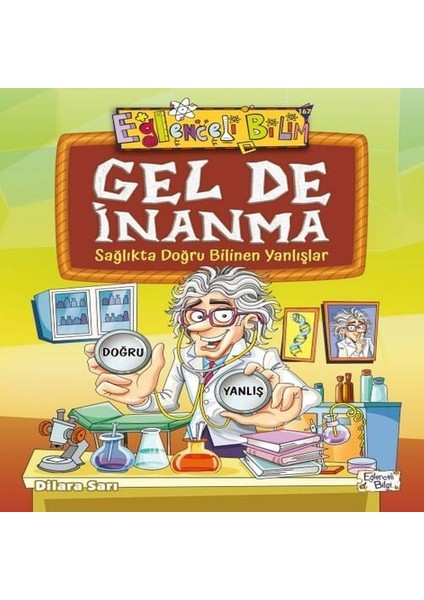 Gel De Inanma - Sağlıkta Doğru Bilinen Yanlışlar