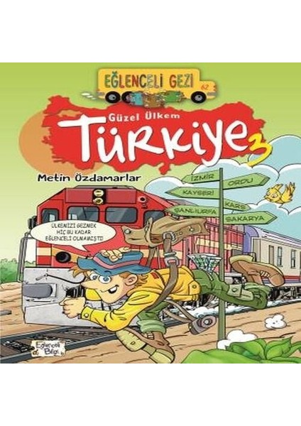 Eğlenceli Gezi - Güzel Ülkem Türkiye 3