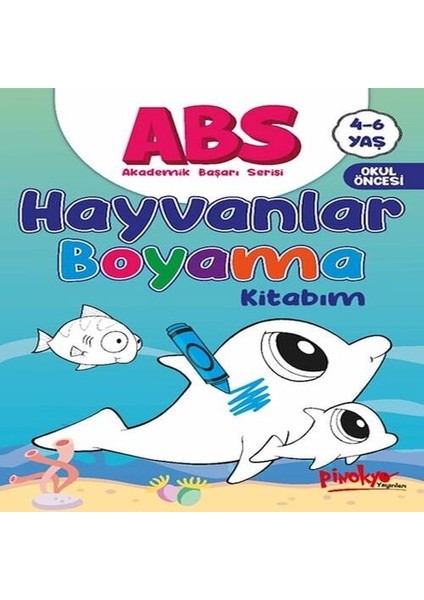 Abs 4-6 Yaş Hayvanlar Boyama Kitabım