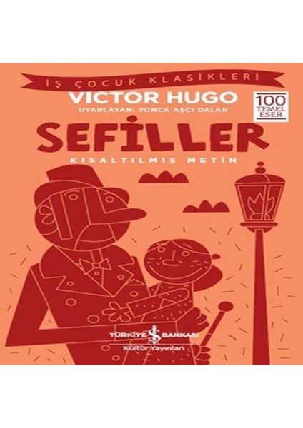 Sefiller - Iş Çocuk Klasikleri - Kısaltılmış Metin