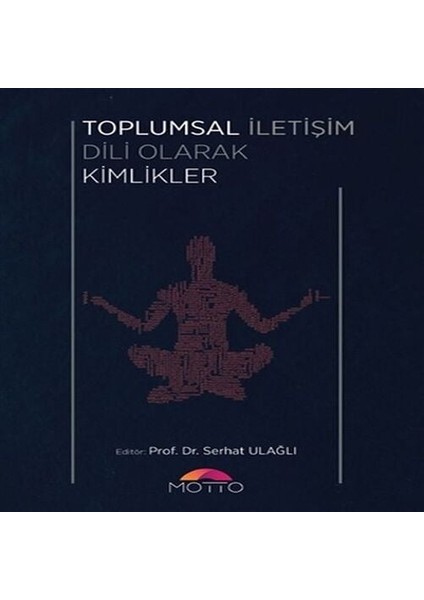 Toplumsal Iletişim Dili Olarak Kimlikler