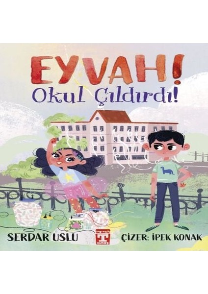Eyvah Okul Çıldırdı