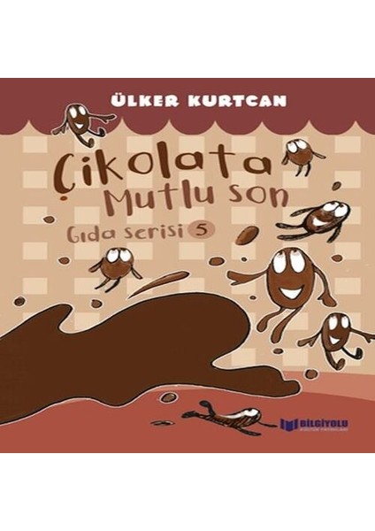 Gıda Serisi 5 - Çikolata Mutlu Son