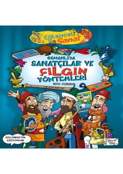 Osmanlıda Sanatçılar ve Çılgın Yöntemleri