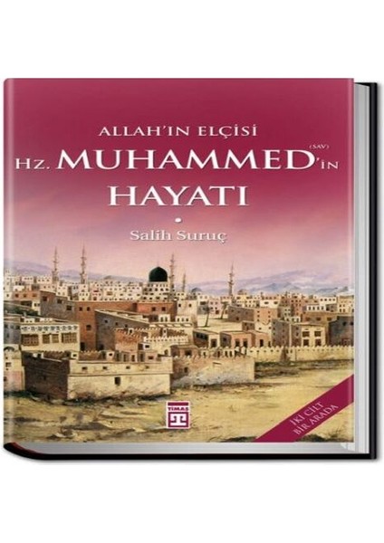 Allahın Elçisi Hazreti Muhammedin (S.a.v.) Hayatı