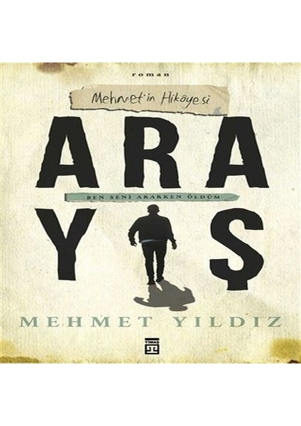 Arayış - Mehmet In Hikayesi - Ben Seni Ararken Öldüm