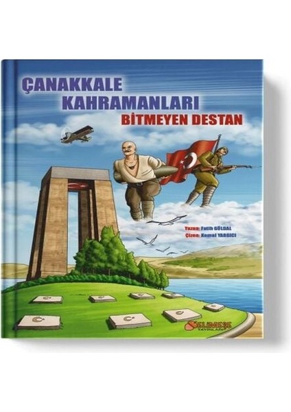 Çanakkale Kahramanları Bitmeyen Destan