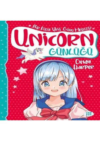 Unicorn Günlüğü 4 - Bir Küçük Yaş Günü Meselesi