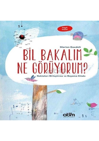 Bil Bakalım Ne Görüyorum? - Noktaları Birleştirme ve Boyama Kitabı