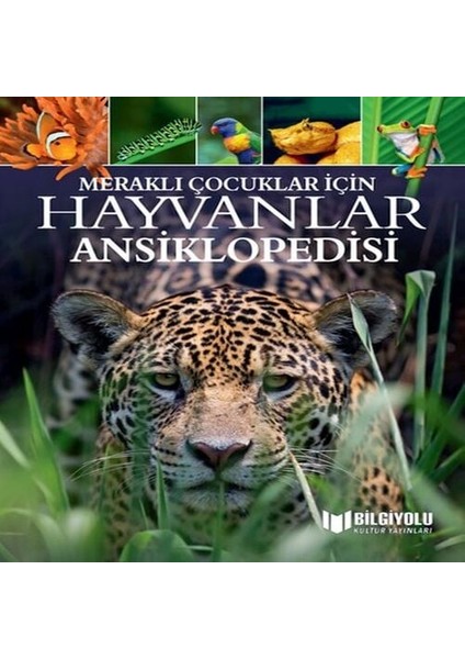 Meraklı Çocuklar Için Hayvanlar Ansiklopedisi