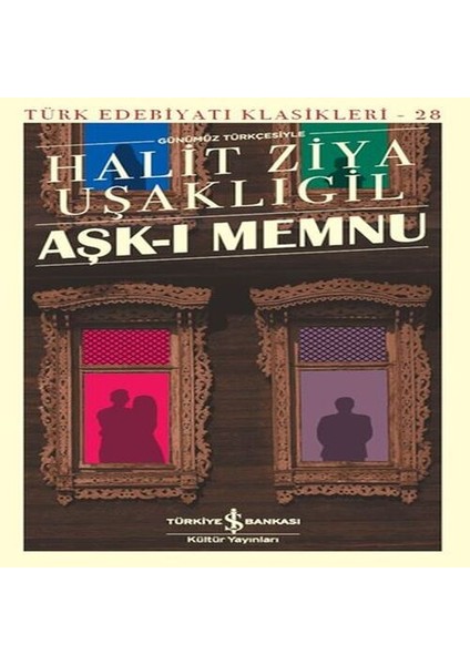 Aşk-I Memnu - Türk Edebiyatı Klasikleri