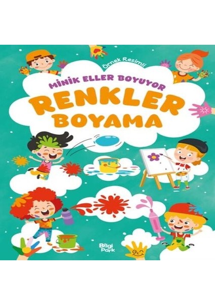 Minik Eller Boyuyor - Renkler Boyama Kitabı (Örnek Li)