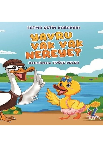 Yavru Vak Vak Nereye?