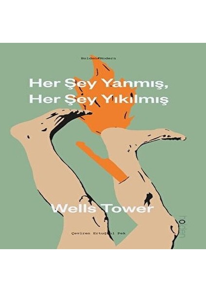 Her Şey Yanmış, Her Şey Yıkılmış