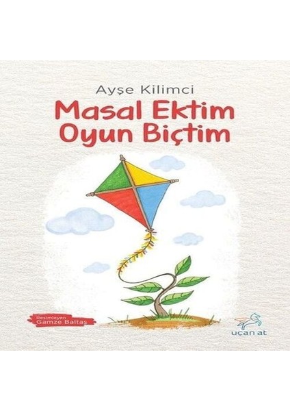 Masal Ektim Oyun Biçtim