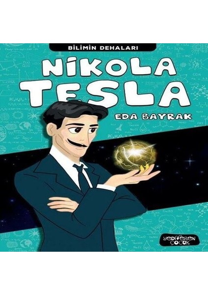 Nikola Tesla - Bilimin Dehaları