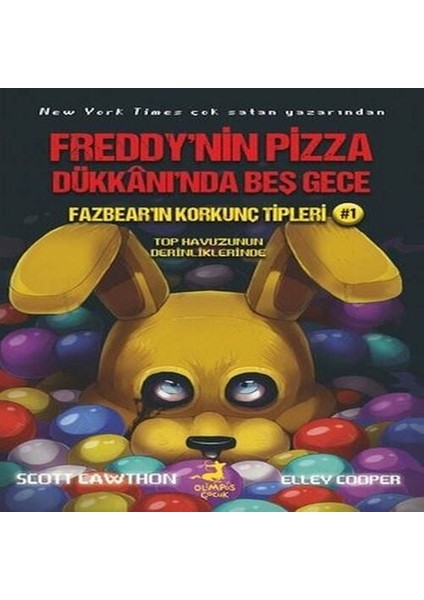 Fazbear'ın Korkunç Tipleri 1 - Top Havuzunun Derinliklerinde - Freddy'nin Pizza Dükkanı'nda Beş Gece