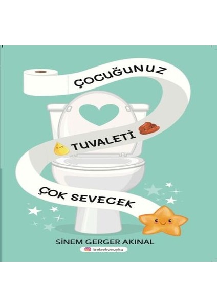 Çocuğunuz Tuvaleti Çok Sevecek