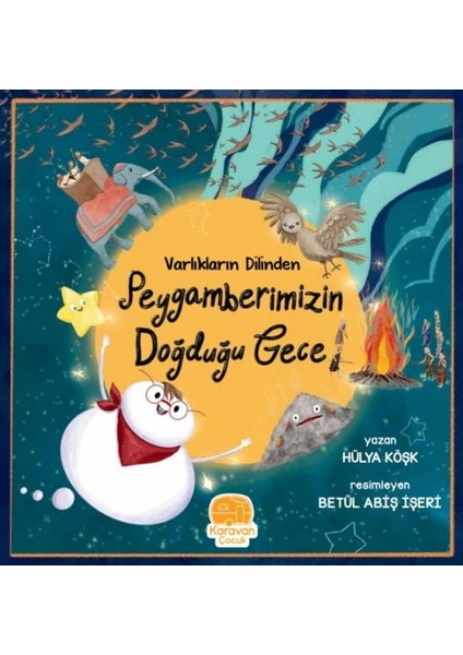 Varlıkların Dilinden Peygamberimizin Doğduğu Gece