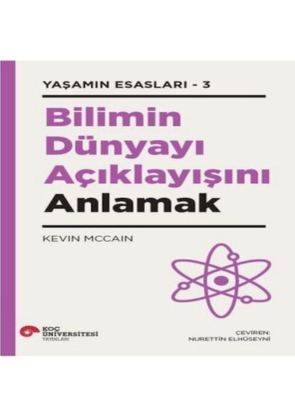 Bilimin Dünyayı Açıklayışını Anlamak