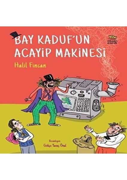 Bay Kaduf Un Acayip Makinesi