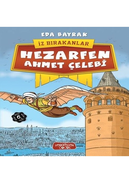 Iz Bırakanlar - Hezarfen Ahmet Çelebi