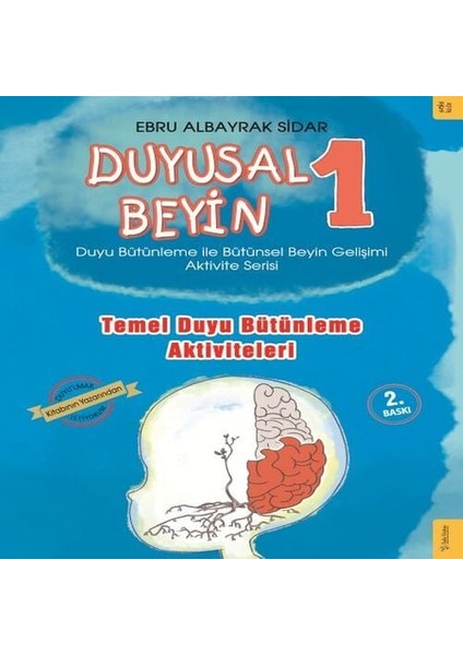 Duyusal Beyin 1 - Temel Duyu Bütünleme Aktiviteleri