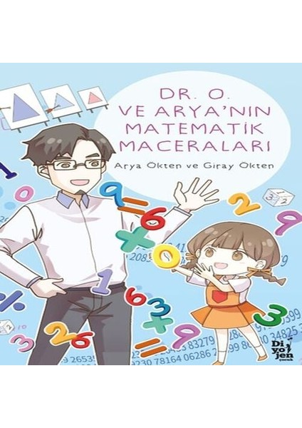 Dr. O ve Arya Nın Matematik Maceraları
