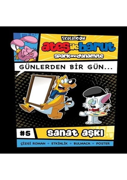 Ateş Ile Barut Günlerden Bir Gün 5 - Sanat Aşkı