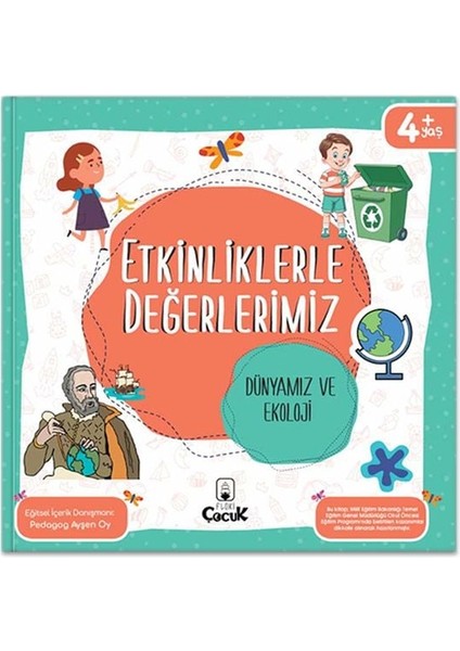 Etkinliklerle Değerlerimiz - Dünyamız ve Ekoloji