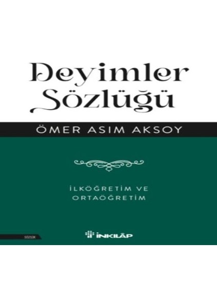 Deyimler Sözlüğü - Ilköğretim ve Ortaöğretim