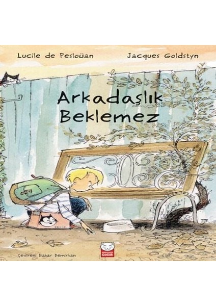 Arkadaşlık Beklemez