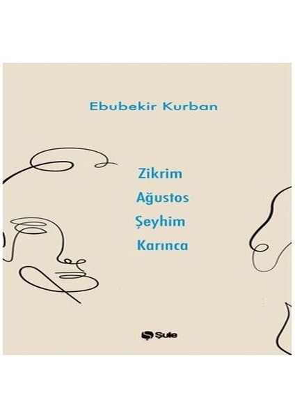 Zikrim Ağustos Şeyhim Karınca