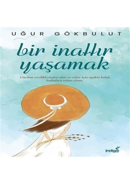 Bir Inattır Yaşamak