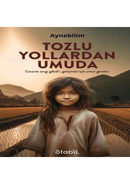 Tozlu Yollardan Umuda