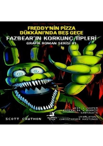 Freddy Nin Pizza Dükkanı Nda Beş Gece: Fazbear In Korkunç Tipleri Grafik Roman Serisi #1