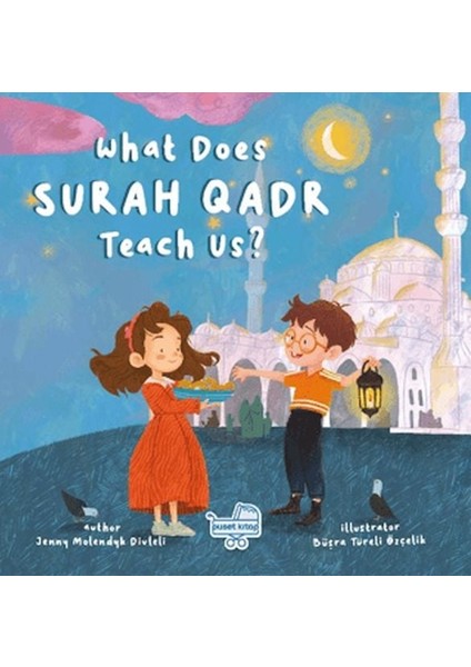 What Does Surah Qadr Teach Us? (Ingilizce Kadir Suresi Bize Ne Anlatıyor?)