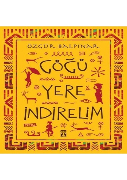 Göğü Yere Indirelim