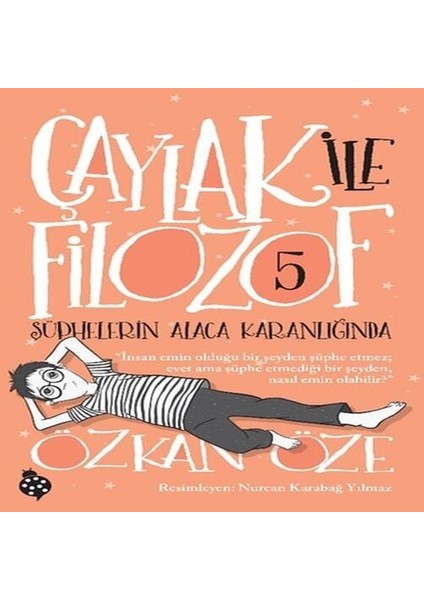 Çaylak Ile Filozof 5- Şüphelerin Alaca Karanlığında