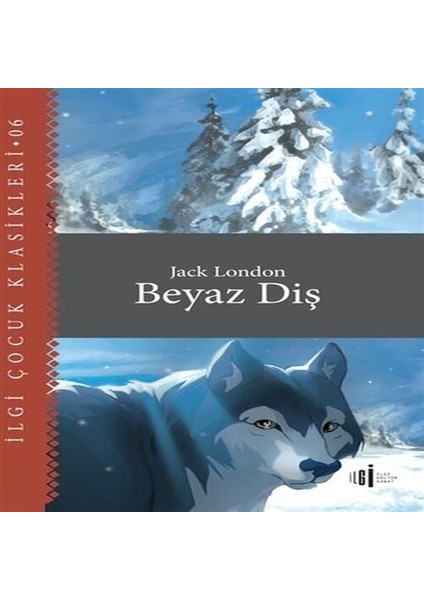 Beyaz Diş - Çocuk Klasikleri