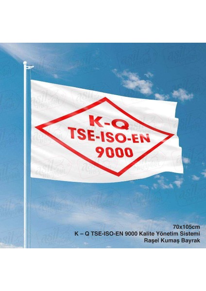 K Q Tse Iso En 9000 Türk Standartları Enstitüsü Gönder Bayrağı Raşel Kumaş Bayrak 70 x 105 cm