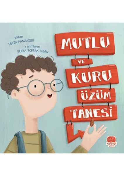 Mutlu ve Kuru Üzüm Tanesi